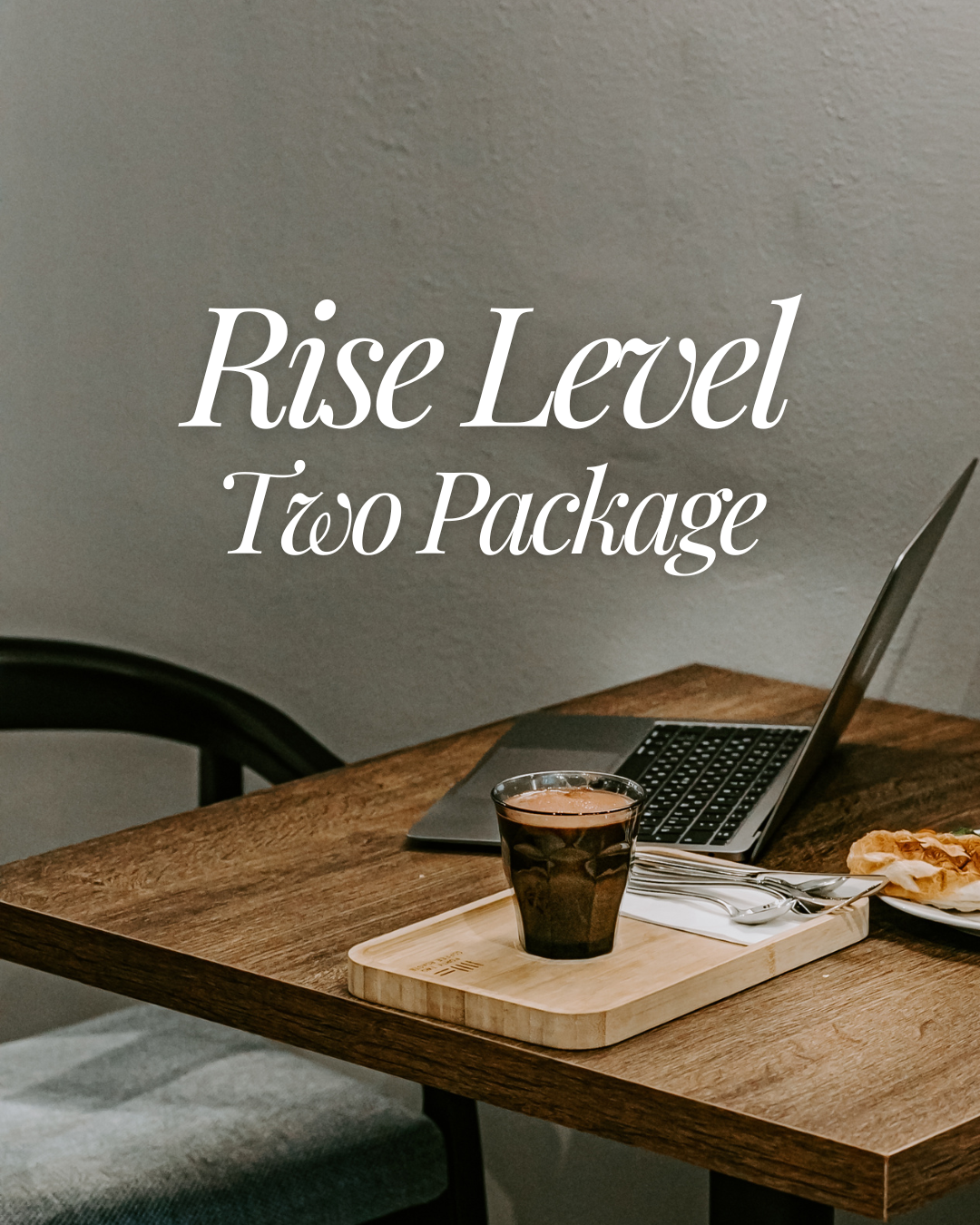 Rise Level Two